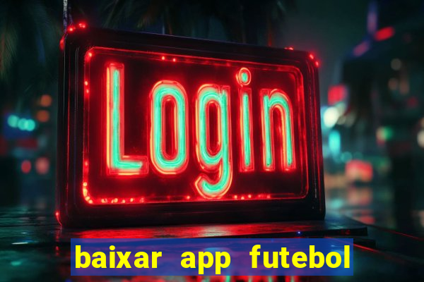 baixar app futebol da hora 3.7